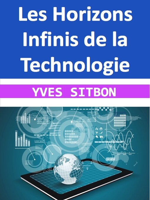 Title details for Les Horizons Infinis de la Technologie by YVES SITBON - Available